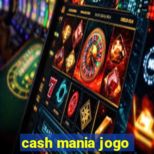 cash mania jogo